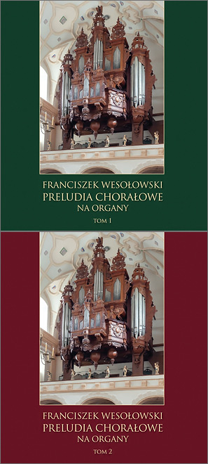 Franciszek Wesołowski - Preludia Chorałowe